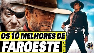 10 MELHORES FILMES DE FAROESTE Western DA HISTÓRIA  Pra mim [upl. by Anny]