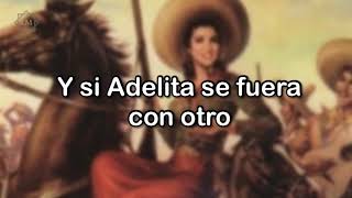 La Adelita  Letra  Revolución Mexicana [upl. by Malcom]