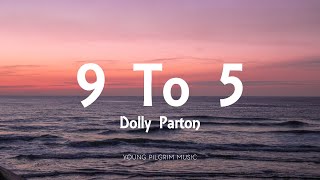 Dolly Parton  9 To 5 Lyrics [upl. by Lamoureux]