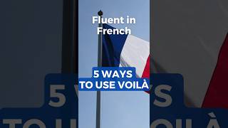 How to use VOILA  5 different meanings shorts speakfrench [upl. by Anohs]