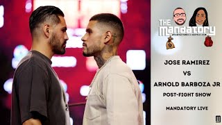 POSTFIGHT LIVE Jose Ramirez vs Arnold Barboza RECAP  The Mandatory with Bryan amp Shantelle [upl. by Slaughter]