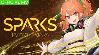 SPARKS  Takanashi Kiara Official Music Video [upl. by Gaughan314]