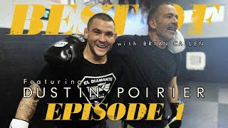 Ep 1  Best of With Bryan Callen  UFC Lightweight Dustin Poirier [upl. by Archy740]