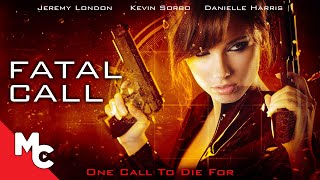 Fatal Call  Full Movie  Action Thriller  Kevin Sorbo  Danielle Harris [upl. by Eaj981]