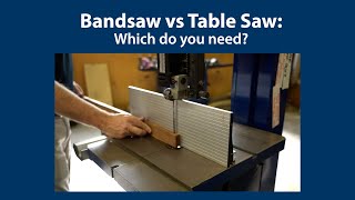 Bandsaw vs Table Saw Which do you need [upl. by Sinnoda]