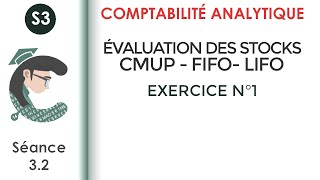 Lévaluation des stocks CMUP FIFO LIFO exercice corrigé N°1 LaComptabilitéanalytique [upl. by Cecile910]