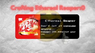 Dummy UTMM Crafting Ethereal Reaper0 [upl. by Newkirk665]