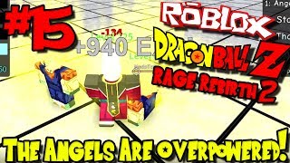 THE ANGELS ARE OVERPOWERED  Roblox Dragon Ball Rage Rebirth 2  Episode 15 [upl. by Moody]