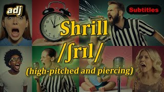 adj Shrill meaning highpitched and piercing with 5 examples [upl. by Zel159]