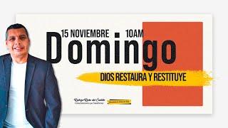 DIOS RESTAURA Y RESTITUYE  DOMINGO 15DE NOVIEMBRE  ENCUENTRO DOMINICAL [upl. by Wildermuth]