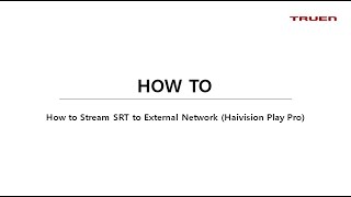 How to Stream SRT to External Network Haivision Play Pro [upl. by Turk]