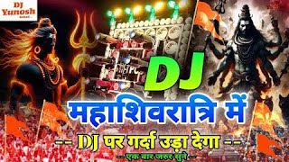 mahashivratri dj remix nonstop songs 🥰🥰quotMahashivratri Special DJ Remix Nonstop Songsquot [upl. by Rockey774]