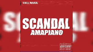 Scandal 00 Amapiano  Cull Mobb [upl. by Christiansen]