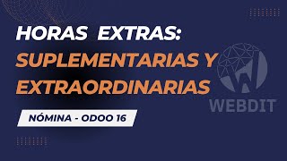 Registro de Horas Extras en Nómina con Odoo 16 Paso a Paso [upl. by Eedolem352]