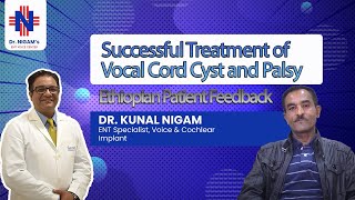 Patient Feedback Successful Treatment of Vocal Cord Cyst and Palsy Patient Story from Ethiopia [upl. by Rebhun]