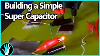 How To Make A Basic Supercapacitor [upl. by Briana254]