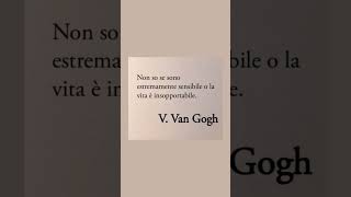 letteratura citazioni frasi poesia massime vangogh [upl. by Dickens]