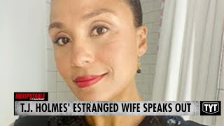 UPDATE TJ Holmes Wife Speaks Out About His Lack Of Discretion [upl. by Hootman]