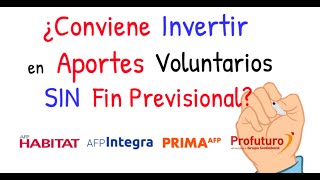 Â¿Conviene INVERTIR en APORTES voluntarios SIN fin PREVISIONAL AFP [upl. by Desirae203]