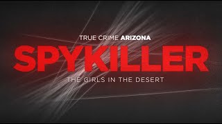 SPY KILLER  The Chilling Tale of Arizona’s Spy Shop Serial Killer [upl. by Edlin]