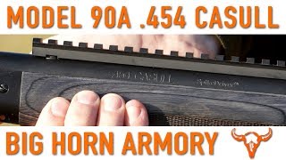 Model 90A 454 Casull Rifle – Big Horn Armory [upl. by Perrie]