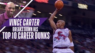 Vince Carter Ranks His Top 10 Career NBA Dunks [upl. by Ennaisoj]