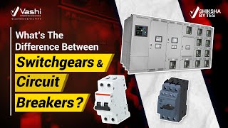 Switchgear vs Circuit Breaker Are You Using the Right One  ShikshaBytes [upl. by Adivad]