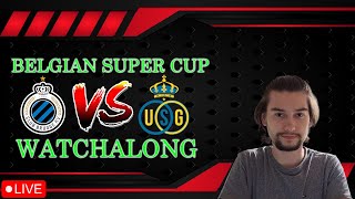 🚨🔵 Club Brugge v 🟡 Union SG  Live BELGIAN SUPER CUP Watchalong [upl. by Eiraminot]