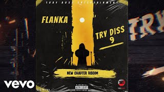 Flanka  Try Diss 9 Official Audio [upl. by Leerzej]