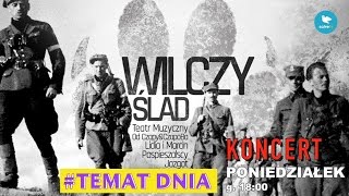 LIVE Koncert Wilczy Ślad Piosenki Niezłomnych Teatr Buffo [upl. by Ennahoj]