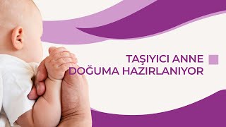 Taşıyıcı Anne Doğuma Hazırlanıyor [upl. by Artied]