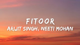 Fitoor Lyrics  Arijit Singh Neeti Mohan  Shamshera  Ranbir Kapoor Vaani Kapoor MithoonKaran [upl. by Elnore527]