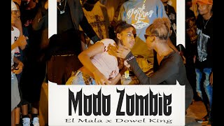 Modo Zombie🧟  Dowel King X El Mala Armagedon Video Oficial DirJuanraGarcia tendencias [upl. by Haseefan]