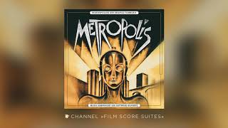 Gottfried Huppertz  METROPOLIS Original 1927 Score  Suite [upl. by Rapsac536]