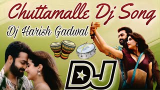 Chuttamalle Dj Song  Devara Dj Songs  Telugu Dj Songs 2024  Dj Harish From Gadwal [upl. by Niamrej]