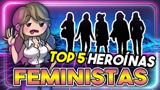 🖐TOP 5 Heroínas que SI necesitan FEMINISMO🤦‍♀️ [upl. by Arnuad]