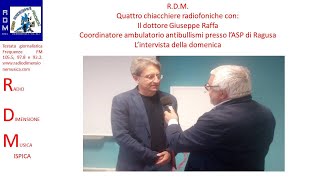 RDM  QUATTRO CHIACCHIERE RADIOFONICHE DELLA DOMENICA CON IL DOTTORE GIUSEPPE RAFFA [upl. by Sauls662]