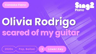 Olivia Rodrigo  scared of my guitar Lower Key Piano Karaoke [upl. by Cypro245]