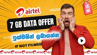 Airtel Data offer Sinhala 2024  Data Offer sinhala  airtel 7GB data offer [upl. by Nage]