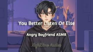 Angry Boyfriend Threatens You Degrading Argument ASMR Boyfriend Roleplay [upl. by Hnahc]