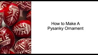 How to Make A Pysanky Ornament [upl. by Lattimer742]