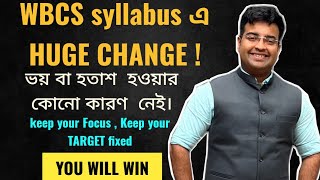 Huge Change in WBCS Syllabus amp Pattern  In Depth Analysis  What to do amp What not to do  Abhirup [upl. by Kaliski614]