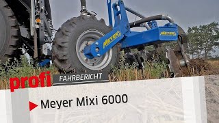 Meyer Mixi 6000 Güllescheibenegge Mixi mischt mit  profi Fahrbericht [upl. by Broddie]