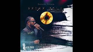 Ferre Gola  BERALDO PRINCE Album Dynastie V2 Audio [upl. by Bradleigh296]