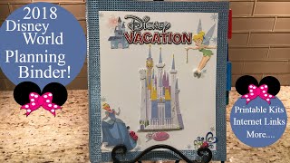 My 2018 Disney Planning Binder Printable Kits Internet Links Planning Ideas [upl. by Hsinam]