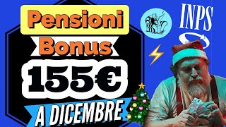 PENSIONI ❗️ BONUS da 155 EURO a NATALE 🎄 💰 [upl. by Anica]