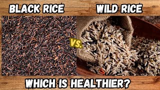 Wild Rice vs Black Rice Which One is HEALTHIER 🥗🍚 🌾 [upl. by Ekram]