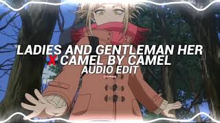 ladies and gentleman her x camel by camel  sandy marton edit audio [upl. by Kcirdahs480]