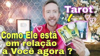 Como Ele está em relação a você agora  O Que ele pensa e sente por você agora  Tarot de hoje [upl. by Ahsrop]