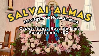 Mensagem de Nossa Senhora  Cenáculo Capela Santa Rosa de Lima – Forquilhinha  SC  19102024 [upl. by Notnerb]